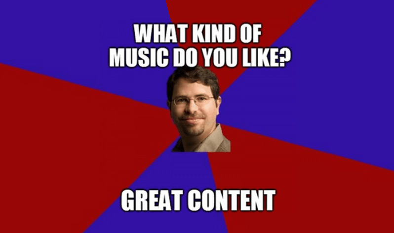 Matt Cutts Meme - What kind of music do you like? Great content